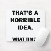 Das ist eine schreckliche Idee. Mousepad (Mit Mouse)