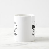 Das ist eine schreckliche Idee. Wann? Kaffeetasse (Mittel)