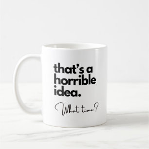 Das ist eine schreckliche Tasse für lustige Zitate