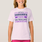 Das ist eine Squishies-Sache T-Shirt (Vorderseite)