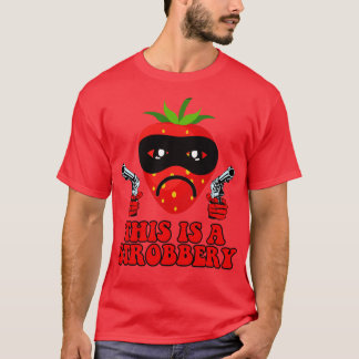 Das ist eine Strobbery Funny Strawberry T-Shirt