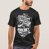 Das ist eine Vazquez-Sache T-Shirt (Vorderseite)