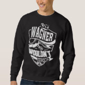 Das ist eine Wagner-Sache Sweatshirt (Vorderseite)