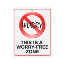 Das ist eine Zone ohne Sorgen!