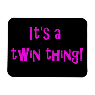 Das ist eine Zwillingsweisheit! MAGNET