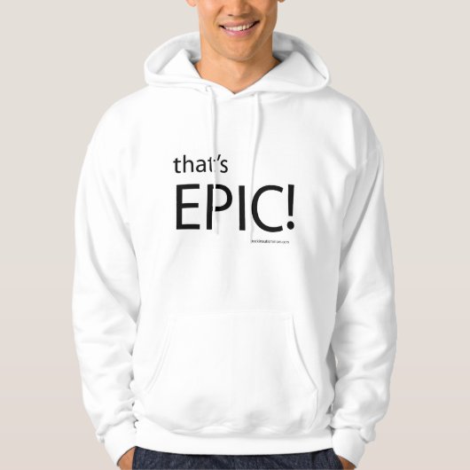 Das ist EPISCH! Hoodie (Vorderseite)