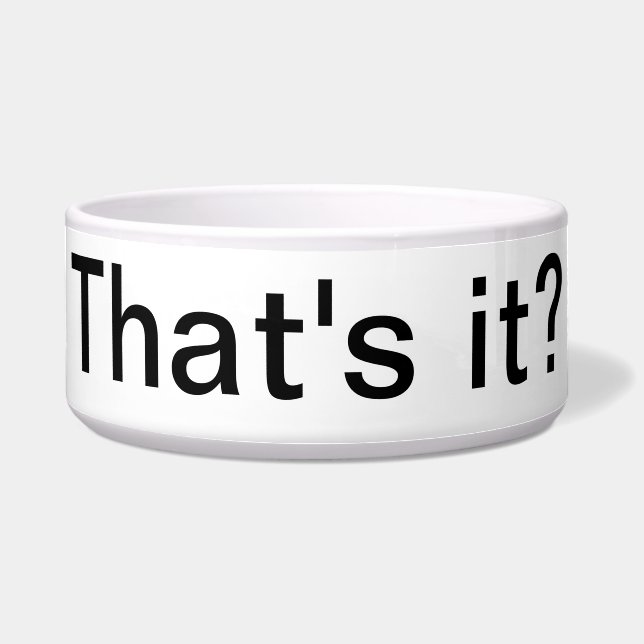 Das ist es? Einfache Hausschale Napf (Vorderseite)