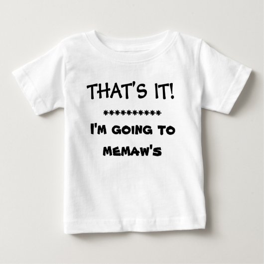 DAS IST ES! Ich GEHE ZU MEMAW Baby T-shirt (Vorderseite)