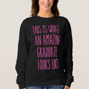 Das ist es, was ein Phantastischer Abschluss 2 Sweatshirt
