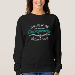 Das ist es, was ein Phantastischer Chiropraktiker Sweatshirt