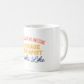 Das ist es, was ein Phantastischer Massagetherapeu Kaffeetasse (VorderseiteRechts)