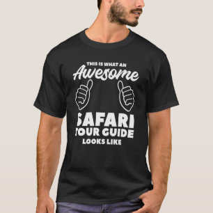 Das ist es, was ein Phantastischer Safari-Tour-Gui T-Shirt