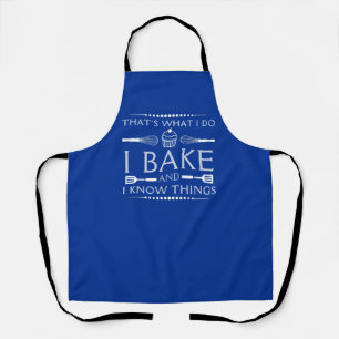 Das ist es, was ich backe und ich weiß was schürze