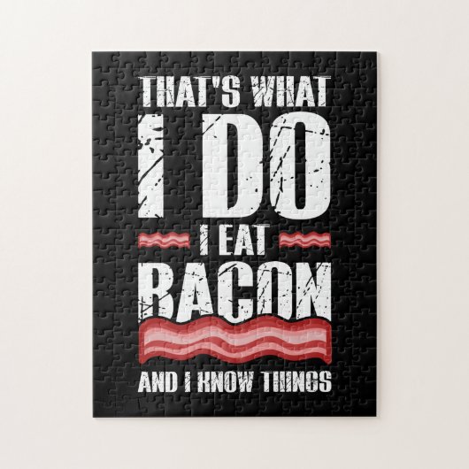 Das ist es, was ich esse Bacon und ich weiß, was i Puzzle (Vertikal)