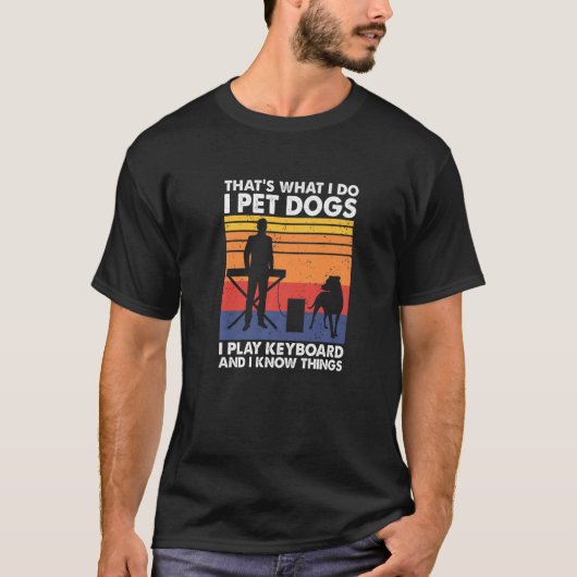 Das ist es, was ich füttere Hunde ich spiele Keybo T-Shirt (Vorderseite)