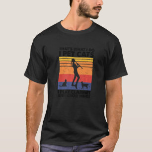 Das ist es, was ich füttere Katzen ich spiele Klar T-Shirt