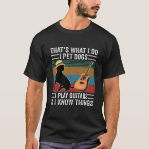 Das ist es, was ich Haustiere Hunde, die ich Gitar T-Shirt