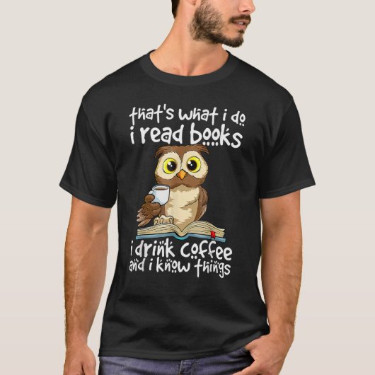 Das ist es, was ich lese Bücher, die ich Kaffee tr T-Shirt (Vorderseite)