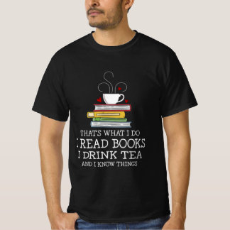 Das ist es, was ich lese Bücher, die ich trinke Te T-Shirt