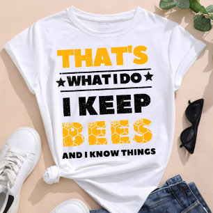 Das ist es, was ich mache, Bienen Behalten und Din T-Shirt