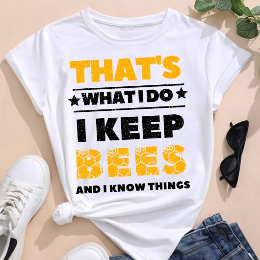 Das ist es, was ich mache, Bienen Behalten und Din T-Shirt