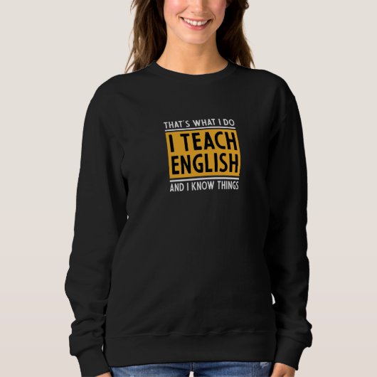 Das ist es, was ich mache Englischlehrer Grammatik Sweatshirt (Vorderseite)