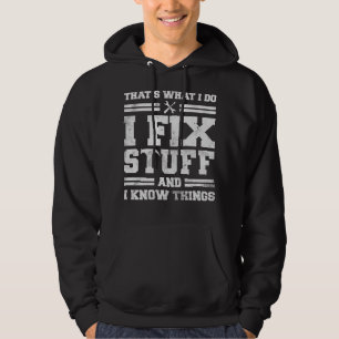 Das ist es, was ich mache, ich repariere Sachen un Hoodie