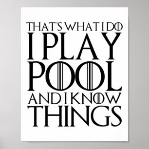 Das ist es, was ich mache Pool zu spielen und ich  Poster