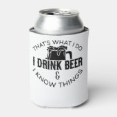 Das ist es, was ich trinke Bier und ich kenne Ding Dosenkühler (Kanne Vorderseite)