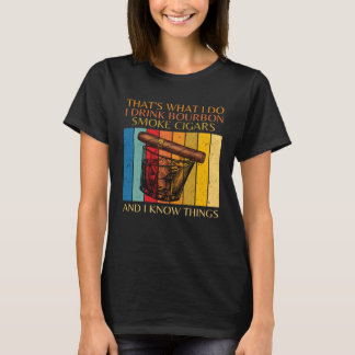 Das ist es, was ich trinke Bourbon I Rauchautos T-Shirt