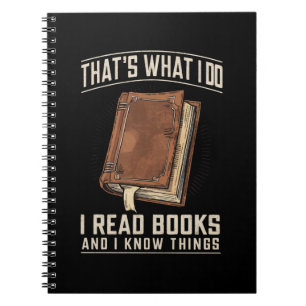 Das ist es, was ich tue. Ich lese Bücher und ich w