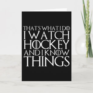 Das ist es, was ich tue, ich schaue mir Hockey an Karte