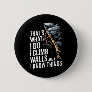 Das ist es was ich tue. Ich steige Wände hinauf un Button