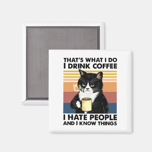 Das ist es, was ich tue, ich trinke Kaffee, den ic Magnet (Vorderseite/Rückseite)