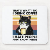 Das ist es, was ich tue, ich trinke Kaffee, den ic Mousepad (Vorne)