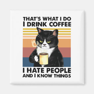 Das ist es, was ich tue, ich trinke Kaffee, ich ha Magnet