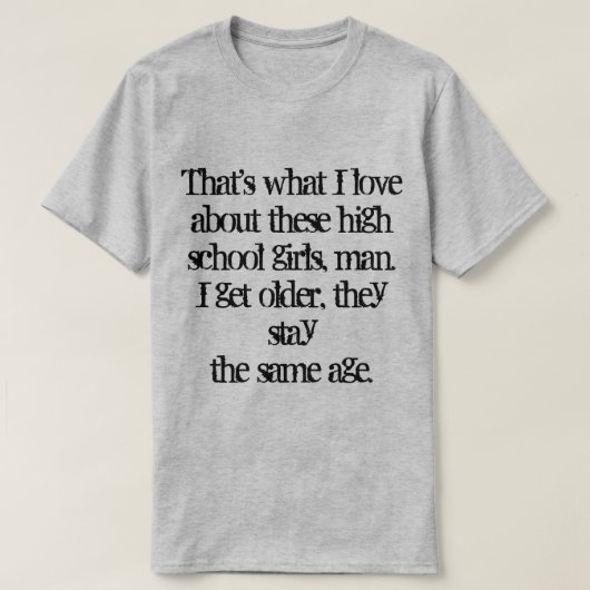 Das ist es, was ich über diese Highschool-Mädchen T-Shirt (Design vorne)