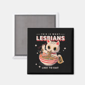 Das ist es, was Lesben gerne essen - Funny Cat Gra Magnet (Vorderseite/Rückseite)