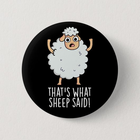 Das ist es, was Schafe gesagt Funny Animal Pun Dar Button (Vorderseite)