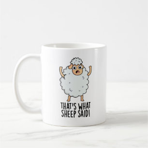 Das ist es, was Schafe gesagt haben Funny Animal P Kaffeetasse