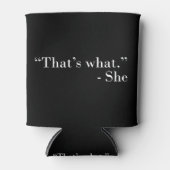 Das ist es, was sie gesagt hat dosenkühler (Vorderseite)