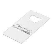 Das ist es, was sie glücklicherweise gesagt hat geldbeutel flaschenöffner (Rückseite Schrägansicht)