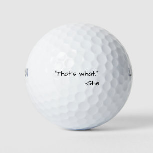 Das ist es, was sie komisch zitiert hat golfball