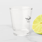 Das ist es, was sie komisch zitiert hat schnapsglas (Links)