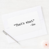 Das ist es, was sie zitiert hat rechteckiger aufkleber (Umschlag)