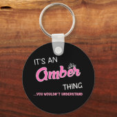 Das ist etwas Amber, das man nicht verstehen würde Schlüsselanhänger (Vorderseite)