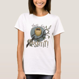 Das ist etwas Bushtit! T-Shirt