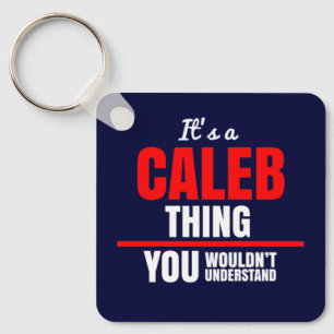 Das ist etwas Caleb, das man nicht verstehen würde Schlüsselanhänger