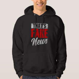 Das ist Fake News Rechte Pressefreiheit Journalism Hoodie