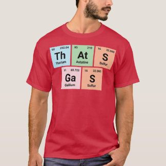 Das ist Gas Chemie Geek Periodische Elemente T-Shi T-Shirt